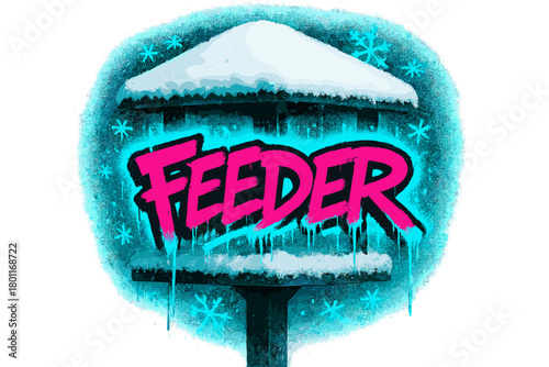 Neon Snowy Bird Feeder. Snow-covered bird feeder. neon graffiti lettering, bold spray-paint strokes, icy