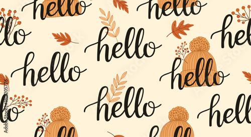 Cozy seamless pattern featuring "hello" text autumn leaves berries and warm knitted hats perfect for fall fashion.
