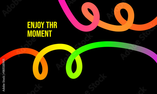 Enjoy the moment with vibrant colorful lines on a black background