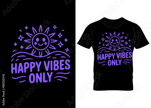 Minimalist Doodle Style Positive Message T-Shirt – Happy Vibes Only vector custom typography appeal doodle