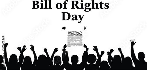 Celebration of bill of rights day with crowd silhouettes raising hands in support
