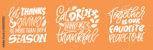 Happy ThanksGiving - Give Thanks - Be Grateful - cute hand drawn doodle lettering. For t-shirt print, mug, bag. 100% hand drawn vector