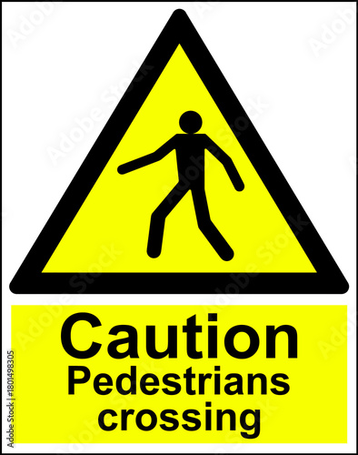 Caution Pedestrians crossing