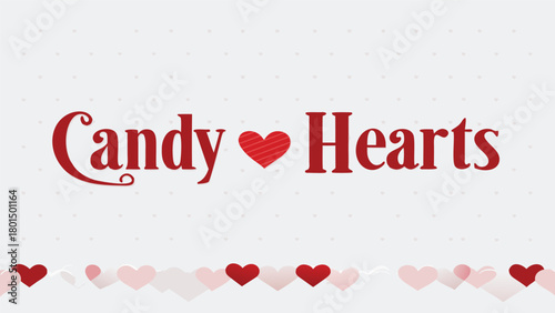 Sweet valentine s day greeting with red and pink candy hearts border and text