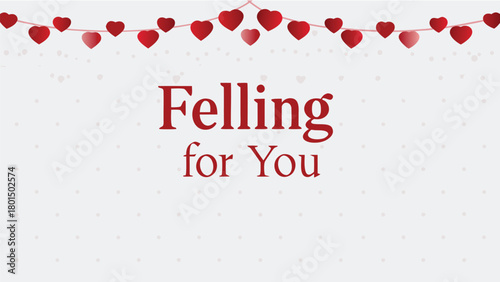 Felling for you text with a string of red hearts garland across the top on a light pink background with subtle heart pattern