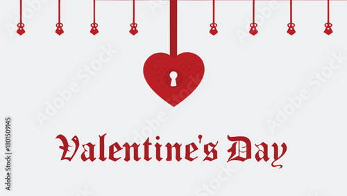 A red heart shaped lock hangs above the words valentines day written in a gothic font with small red hearts hanging from strings above