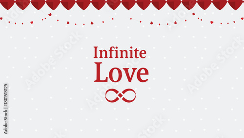 Infinite love text with an infinity symbol and a festive heart garland decoration on a light background with subtle heart pattern