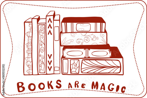 Charming doodle illustration featuring a whimsical stack of decorated books and quote. Stylised in warm monochrome tones with playful shape and border. For postcard, bookmarks, print.