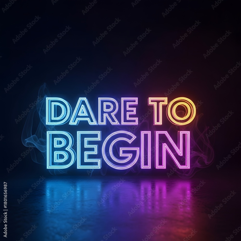 Obraz premium Vibrant neon sign displaying the motivational phrase 'Dare to Begin' against a dark background with colorful reflections and smoke effects