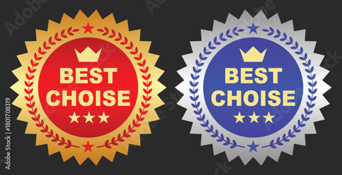 Two circular badges, one red and gold, the other blue and silver, both featuring a crown and the text "BEST CHOICE" with three stars.