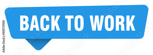back to work sticker. back to work blue sign isolated on transpatent background