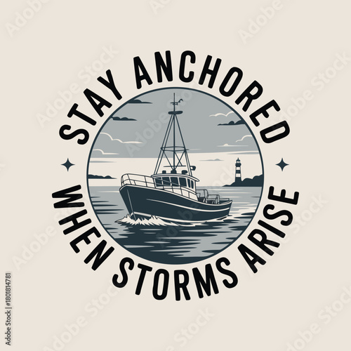 Tugboat anchored in a stormy sea with inspirational message