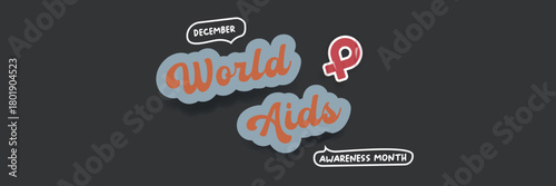 World AIDS awareness month retro banner with red ribbon. World HIV awareness month starts in December. Red ribbon with text isolated on grey background. World AIDS Day December 1st