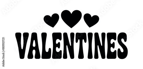 Three black hearts float above the word Valentines in groovy font on white background.