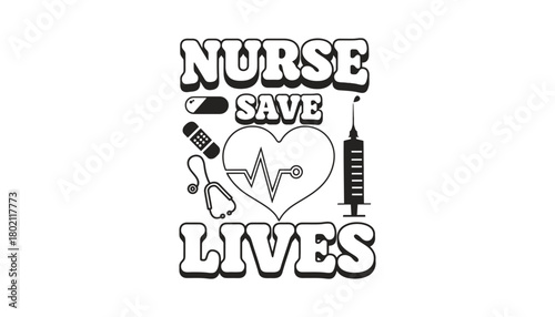 Nurse save lives design with heart, stethoscope, and medical tools