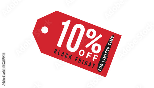 Red tag with ten percent off black friday for limited time on white