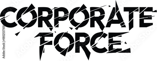 Corporate Force Shattered Typography Illustrating Pressure and Disruption in the Business World
