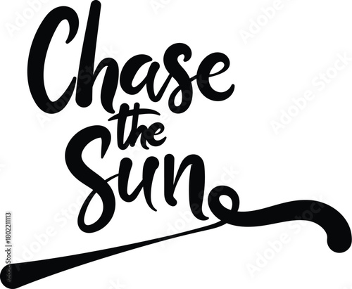 Vector art of chase the sun calligraphy text 