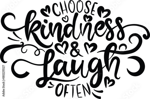 Vector art of choose kindness and laugh often handwritten calligraphy text 