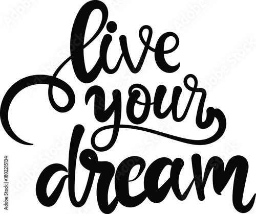 Vector art of live your dream inspirational quote,