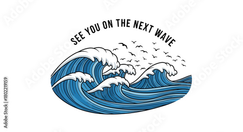 Stylized ocean waves with flying birds and the inscription see you on the next wave