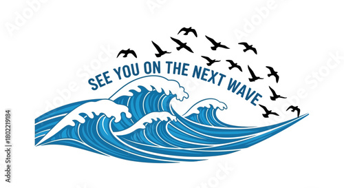 A motivational vector art design with ocean waves and flock of birds illustration