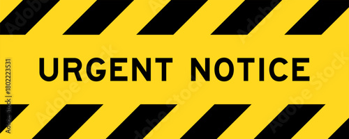 Yellow and black color with line striped label banner with word urgent notice