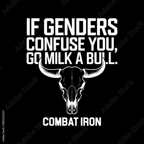 If Genders Confuse You, go milk a bull