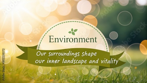 Environment text with green leaves and inspirational quote on soft-focus nature background