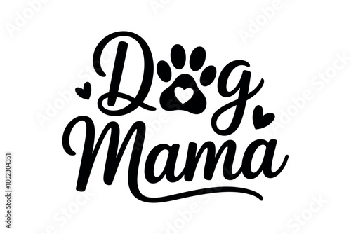 Dog Mama text with paw print and heart symbol.