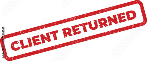 A bold red distressed rubber stamp impression on a plain white surface reads CLIENT RETURNED in uppercase text