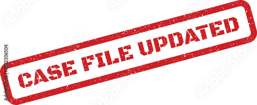 A bold red rubber stamp declares CASE FILE UPDATED with a textured appearance on a plain white backdrop