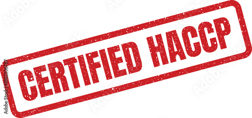 A bold red textured rubber stamp with the crucial phrase CERTIFIED HACCP is clearly presented on a simple white background