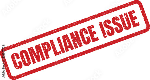 A clear red rubber stamp signifying a discovered compliance issue on a plain white surface is visible