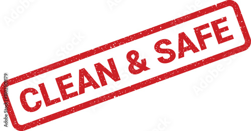 A distinct red textured rubber stamp with the words Clean & Safe is presented diagonally on a pure white background