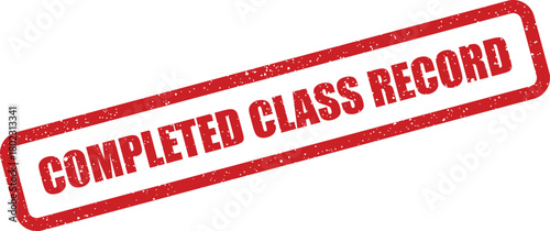 A grunge style red rubber stamp clearly displays the text COMPLETED CLASS RECORD on a clean white background