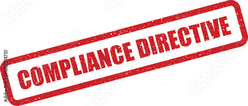 A prominent red grunge stamp clearly stating COMPLIANCE DIRECTIVE on a white background