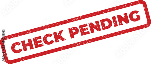 A prominent red rectangular stamp impression with a textured border displays the text CHECK PENDING clearly