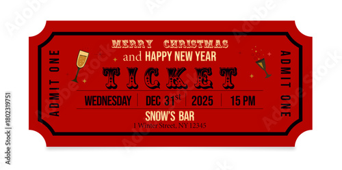 admit one ticket. New Year and Christmas ticket. Christmas invitation
