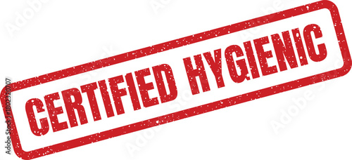 A rectangular red grunge rubber stamp prominently displays the important phrase CERTIFIED HYGIENIC on a clean white background