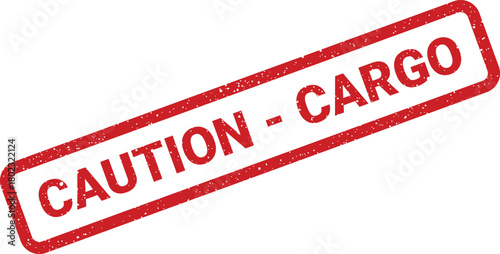 A rectangular red rubber stamp with a distressed grunge appearance warns CAUTION CARGO against a plain white background