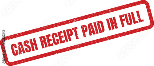 A red distressed rubber stamp displaying the phrase CASH RECEIPT PAID IN FULL against a crisp white backdrop