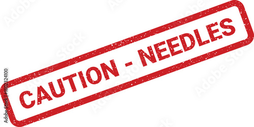 A red grunge style stamp shows a clear Caution Needles warning on a crisp white background