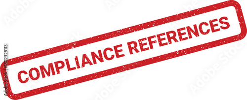 A red rectangular textured rubber stamp clearly shows the bold capitalized words Compliance References on a white background