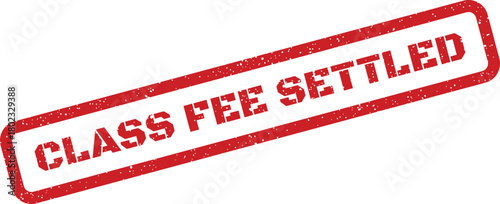 A red rubber stamp icon clearly displays the important message CLASS FEE SETTLED on a clean white background