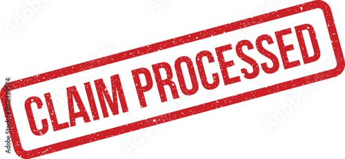 A red rubber stamp with a grunge texture clearly displaying the words CLAIM PROCESSED on a white background