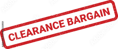 A striking red rectangular rubber stamp features the prominent words CLEARANCE BARGAIN with a distressed effect on white