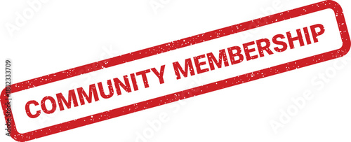 A vibrant red distressed rubber stamp clearly shows the text Community Membership against a plain white backdrop