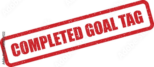 A vibrant red grunge rubber stamp prominently displays the important phrase COMPLETED GOAL TAG on a clean white background
