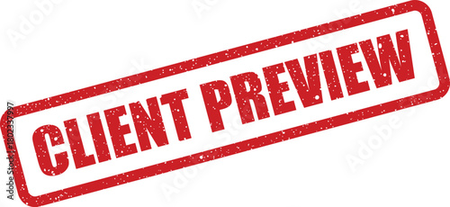 A weathered red rubber stamp clearly displays the essential words CLIENT PREVIEW on a crisp white surface